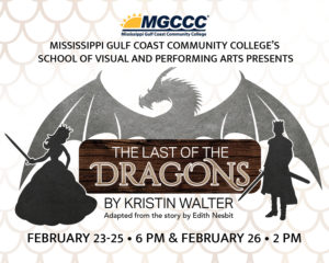 Advertisement for College Play. The Last of the Dragons. Feb 23 - 25 at 6pm. Feb 26 at 2pm. Arena Theatre. 228 897 3931.