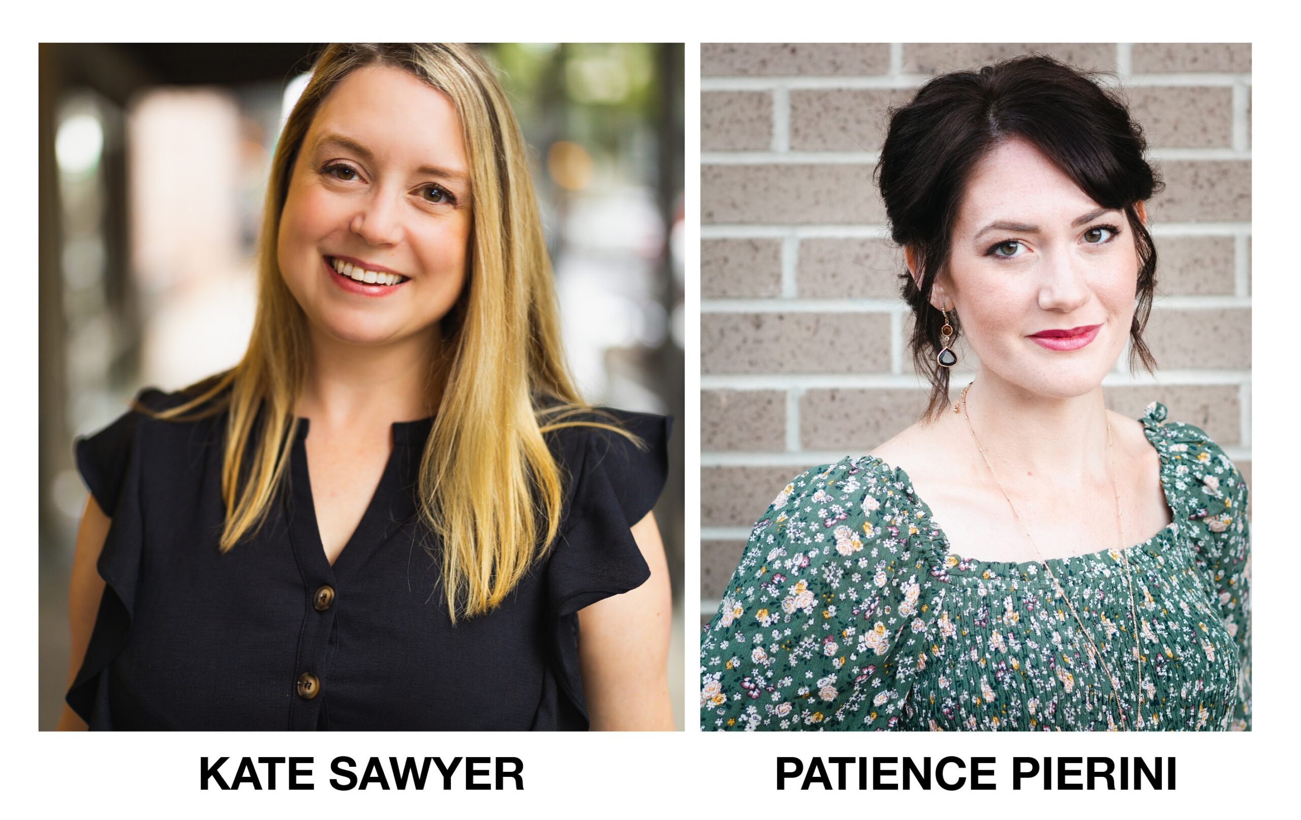 Portraits of Kate Sawyer and Patience Pierini